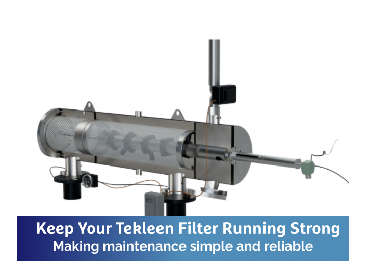 Keep Your Tekleen Filter Running Strong